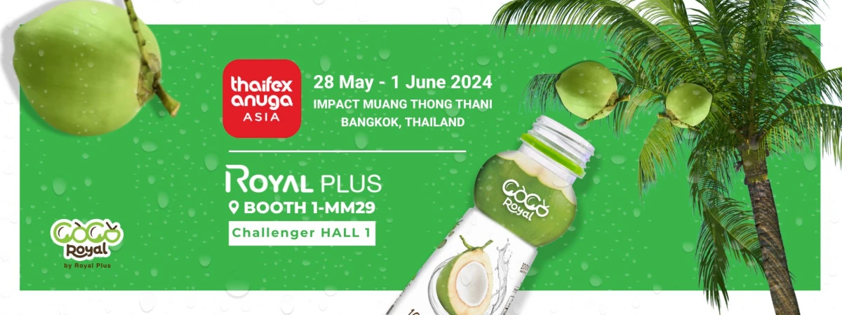 เตรียมพบกับ ROYAL PLUS ในงาน ThaiFex Anuga Asia 2024